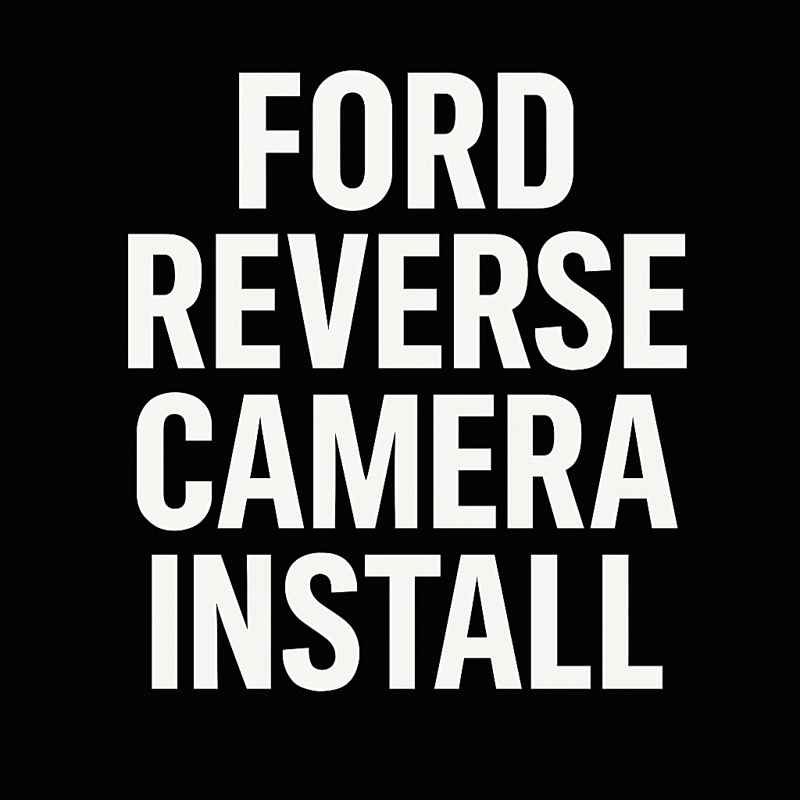 Ford Reverse camera